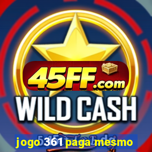 jogo 361 paga mesmo